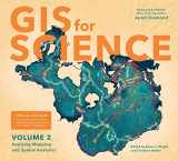 9781589485877-1589485874-GIS for Science, Volume 2: Applying Mapping and Spatial Analytics (GIS for Science, 2)