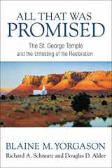 9781629722993-1629722995-All That Was Promised: St George Temple and the Unfolding of the Restoration