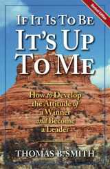 9780938716433-0938716433-If It Is to Be, It's up to Me: How to Develop the Attitude of a Winner and Become a Leader