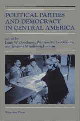 9780813382425-0813382424-Political Parties And Democracy In Central America