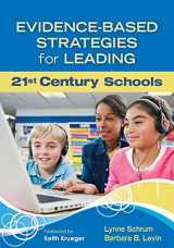 9781412997294-1412997291-Evidence-Based Strategies for Leading 21st Century Schools