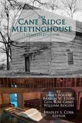 9781947622616-1947622617-The Cane Ridge Meetinghouse (Updated Edition): Compiled with the Autobiography of Barton W. Stone, a Sketch of John A. Gano, and a Sketch of David Purviance