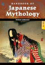 9781576074671-1576074676-Handbook of Japanese Mythology (World Mythology)