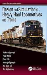 9781498733526-1498733522-Design and Simulation of Heavy Haul Locomotives and Trains (Ground Vehicle Engineering)