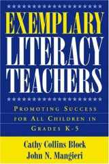 9781572308916-1572308915-Exemplary Literacy Teachers: Promoting Success for All Children in Grades K-5