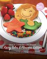 9781367993624-1367993628-Big Daddy Pancakes - Volume 3 / Fairy Tales & Flowers: How to Create Pancake Shapes