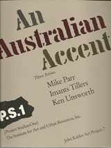 9780959134209-0959134204-An Australian accent: Three artists : Mike Parr, Imants Tillers, Ken Unsworth
