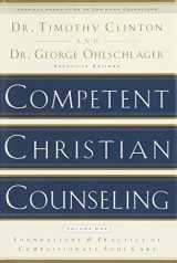 9781578565177-1578565170-Competent Christian Counseling, Volume One: Foundations and Practice of Compassionate Soul Care