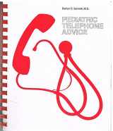 9780316773867-0316773867-Pediatric Telephone Advice: Guidelines for the Health Care Provided on Telephone Triage and Office Management of Common Childhood Symptoms