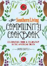 9780848743543-0848743547-The Southern Living Community Cookbook: Celebrating Food and Fellowship in the American South