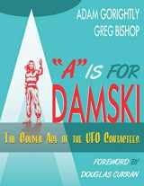 9781726611671-1726611671-"A" is for Adamski: The Golden Age of the UFO Contactees (Black and White version)