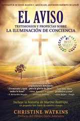 9781947701151-1947701150-El Aviso: Testimonios y profecías sobre la Iluminación de Conciencia (Spanish Edition)