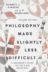 9780830839148-0830839143-Philosophy Made Slightly Less Difficult: A Beginner's Guide to Life's Big Questions