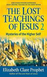 9780916766917-0916766918-The Lost Teachings of Jesus, Book 2: Mysteries of the Higher Self