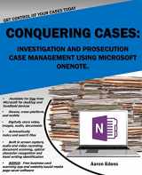 9781517641092-1517641098-Conquering Cases: Investigation and Prosecution Case Management Using Microsoft OneNote