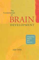 9780674026742-0674026748-The Fundamentals of Brain Development: Integrating Nature and Nurture