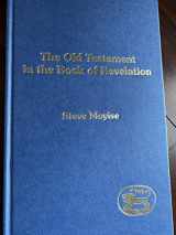 9781850755548-185075554X-The Old Testament in the Book of Revelation. (Journal for the Study of the New Testament Supplement Ser Vol 115.)