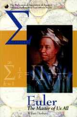 9780883853283-0883853280-Euler: The Master of Us All (Dolciani Mathematical Expositions)