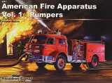 9780897475938-0897475933-American Fire Apparatus Vol. 1 - Pumpers