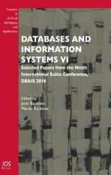 9781607506874-1607506874-Databases and Information Systems VI: Selected Papers from the Ninth International Baltic Conference, DB&IS 2010 - Volume 224 Frontiers in Artificial Intelligence and Applications