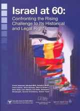9789652180773-9652180777-Israel at 60: Confronting the rising Challenge to Its Historical and Legal Rights
