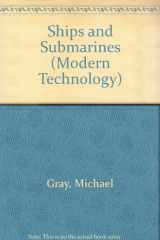 9780531102015-0531102017-Ships and Submarines (Modern Technology)