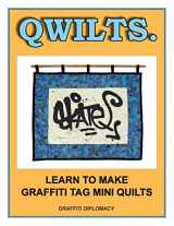 9780990438175-0990438171-Qwilts.: Learn To Make Graffiti Tag Mini Quilts