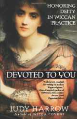 9780806523927-0806523921-Devoted to You: Honoring Deity in Wiccan Practice