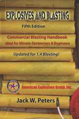 9780971981492-0971981493-Explosives and Blasting: Commercial Blasting Handbook Ideal for Miners, Contractors & Engineers