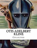 9781499699265-1499699263-Otis Adelbert KLINE, Collection