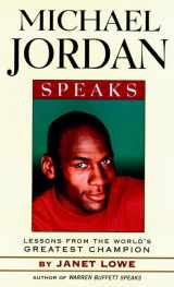 9780471345640-0471345644-Michael Jordan Speaks: Lessons from the World's Greatest Champion