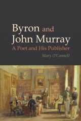 9781781381335-178138133X-Byron and John Murray: A Poet and His Publisher (Liverpool English Texts and Studies, 64)