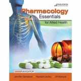 9780763858629-0763858625-Pharmacology Essentials for Allied Health and Course Navigator