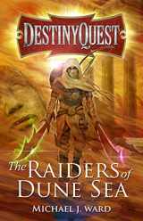 9781789018677-1789018676-The Raiders of Dune Sea: DestinyQuest Book 4
