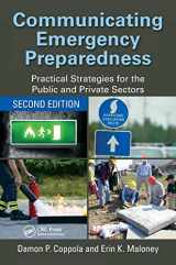 9781498762366-1498762360-Communicating Emergency Preparedness: Practical Strategies for the Public and Private Sectors, Second Edition