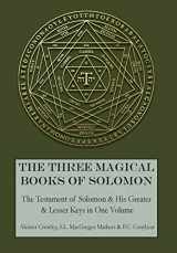 9781946774101-1946774103-The Three Magical Books of Solomon: The Greater and Lesser Keys & The Testament of Solomon