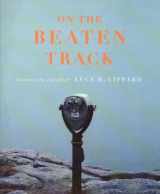 9781565844544-1565844548-On the Beaten Track: Tourism, Art, and Place