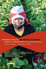 9780520275140-0520275144-Fresh Fruit, Broken Bodies: Migrant Farmworkers in the United States (Volume 27) (California Series in Public Anthropology)