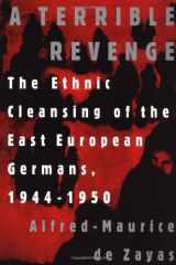 9780312121594-0312121598-A Terrible Revenge: The Ethnic Cleansing of the East European Germans, 1944 - 1950