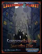 9781727331899-1727331893-Legendary Planet: Confederates of the Shattered Zone (Starfinder) (Legendary Planet (Starfinder))