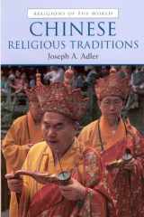 9780130911636-0130911631-Chinese Religious Traditions (Religions of the World)