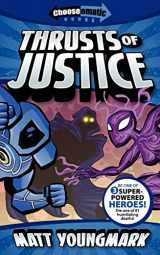 9780984067817-0984067817-Thrusts of Justice (Chooseomatic Books)