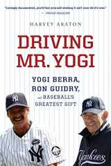 9780544002272-054400227X-Driving Mr. Yogi: Yogi Berra, Ron Guidry, and Baseball's Greatest Gift