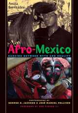 9780292737440-0292737440-Afro-Mexico: Dancing between Myth and Reality