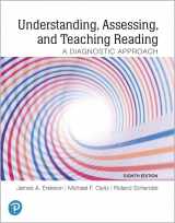 9780136630296-0136630294-Understanding, Assessing, and Teaching Reading: A Diagnostic Approach -- Pearson eText