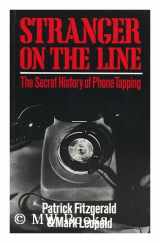 9780370310862-0370310861-Stranger on the Line: The Secret History of Phone Tapping
