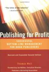 9781556524622-1556524625-Publishing for Profit: Successful Bottom-Line Management for Book Publishers