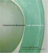 9780691113593-0691113599-Christopher Wilmarth: Light and Gravity