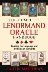 9781620553251-1620553252-The Complete Lenormand Oracle Handbook: Reading the Language and Symbols of the Cards