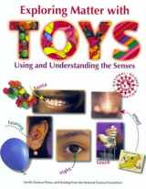 9781883822323-1883822327-Exploring Matter with Toys: Using and Understanding the Senses